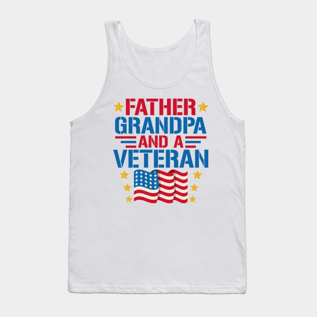 Father, Grandpa, and a Veteran Tank Top by Etopix